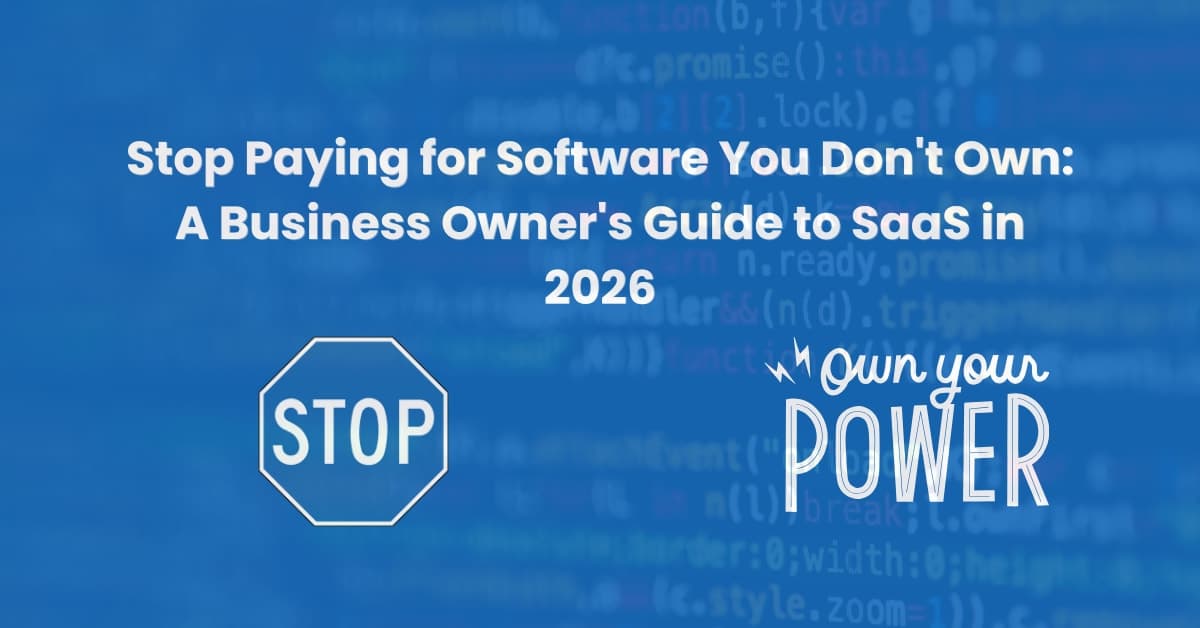 Stop Paying for Software You Don't Own: A Business Owner's Guide to SaaS in 2026