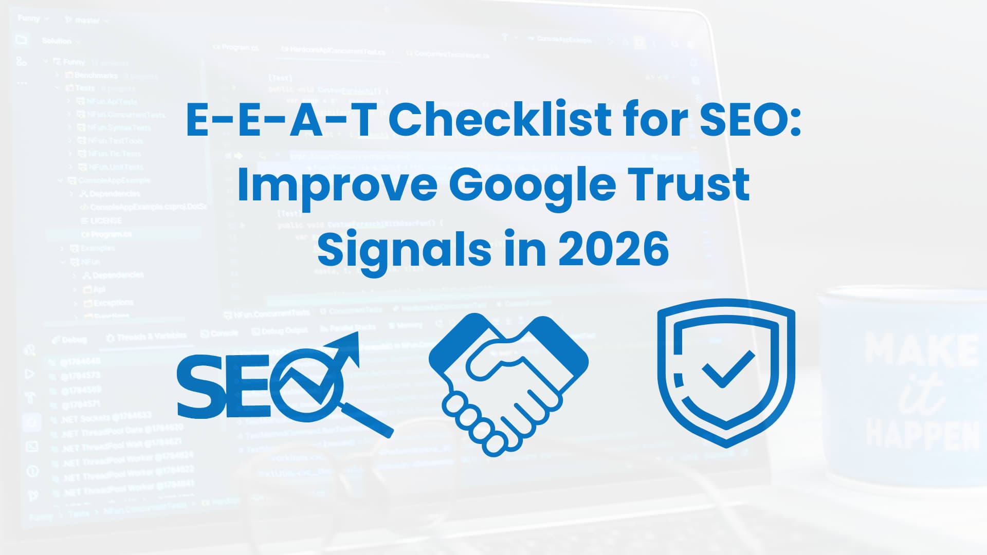 E-E-A-T Checklist for SEO: Improve Google Trust Signals in 2026