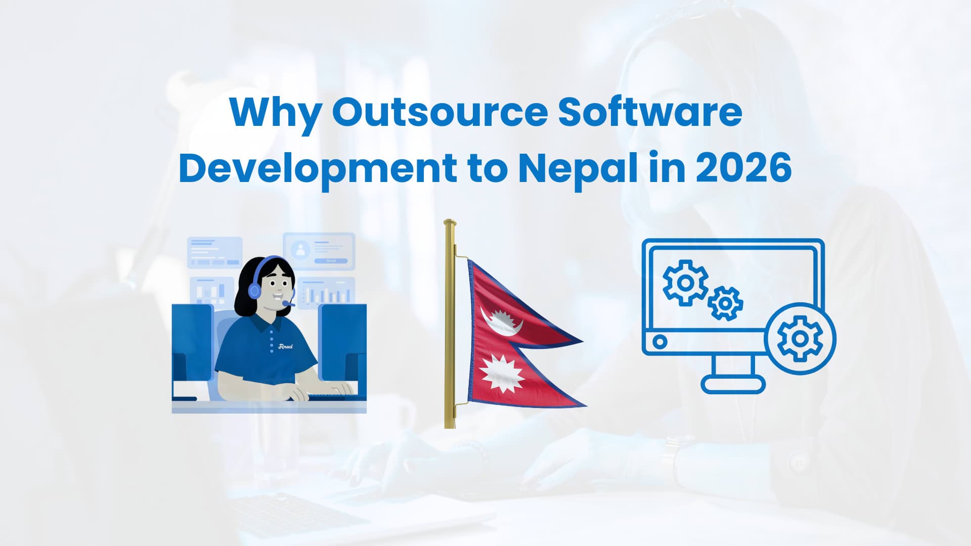 Why Outsource Software Development to Nepal in 2026
